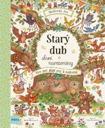 Starý dub slaví narozeniny - Rachel Piercey - Dětské knihy o přírodě Starý dub slaví narozeniny