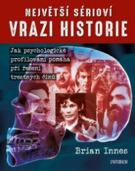Největší sérioví vrazi historie Největší sérioví vrazi historie