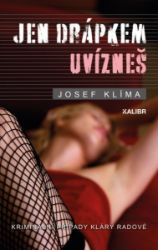 Jen drápkem uvízneš Jen drápkem uvízneš