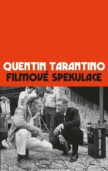 Filmové spekulace - Quentin Tarantino - Divadlo a film Filmové spekulace