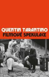 Filmové spekulace - Quentin Tarantino - Divadlo a film Filmové spekulace