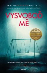 Vysvoboď mě - Malin Persson Giolito - Thrillery Vysvoboď mě