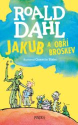 Jakub a obří broskev - Roald Dahl - Dobrodružné knihy pro děti Jakub a obří broskev