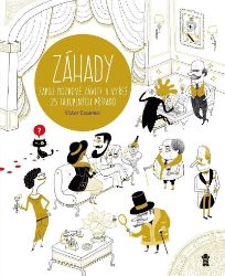 ZÁHADY - Zapoj mozkové závity a vyřeš 25 tajuplných případů ZÁHADY - Zapoj mozkové závity a vyřeš 25 tajuplných případů