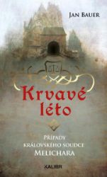 Krvavé léto – Případy královského soudce Melichara Krvavé léto – Případy královského soudce Melichara