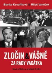 Zločin a vášně za rady Vacátka – Nové příběhy z pražské Čtyřky Zločin a vášně za rady Vacátka – Nové příběhy z pražské Čtyřky