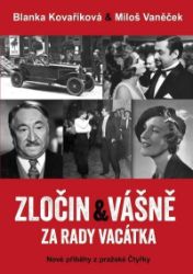 Zločin a vášně za rady Vacátka – Nové příběhy z pražské Čtyřky - Blanka Kovaříková - České a slovenské detektivky Zločin a vášně za rady Vacátka – Nové příběhy z pražské Čtyřky