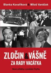 Zločin a vášně za rady Vacátka – Nové příběhy z pražské Čtyřky Zločin a vášně za rady Vacátka – Nové příběhy z pražské Čtyřky