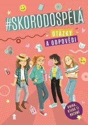 Skorodospělá. Otázky a odpovědi