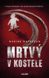 Mrtvý v kostele - Nadine Matheson - Světové detektivky The Binding Room