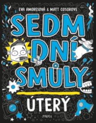Sedm dní smůly: Úterý - Eva Amores,Matt Cosgrove - Komiksy pro děti Sedm dní smůly: Úterý