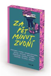 Za pět minut zvoní - Michaela Merglová,kolektiv autorů,Kateřina Šardická,Eva Maříková,Klára Pospíšilová,Radek Blažek,Michaela Červenková,Karolína Skácelová,Jana Pavloušková,Zuzana Žáčková,Aleš Novotný - Young Adult Za pět minut zvoní