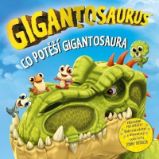 Gigantosaurus: Co potěší gigantosaura Gigantosaurus: Co potěší gigantosaura