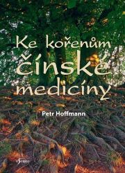 Ke kořenům čínské medicíny Ke kořenům čínské medicíny