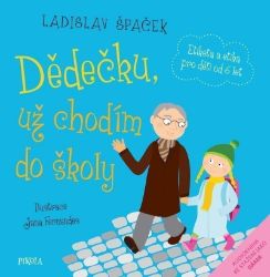 Dědečku, už chodím do školy Dědečku, už chodím do školy