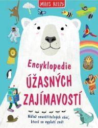 Encyklopedie úžasných zajímavostí - Nálož neuvěřitelných věcí, které se vyplatí znát Encyklopedie úžasných zajímavostí - Nálož neuvěřitelných věcí, které se vyplatí znát