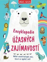Encyklopedie úžasných zajímavostí - Nálož neuvěřitelných věcí, které se vyplatí znát Encyklopedie úžasných zajímavostí - Nálož neuvěřitelných věcí, které se vyplatí znát