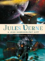 Jules Verne a jeho dobrodružný svět Jules Verne a jeho dobrodružný svět