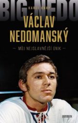 Václav Nedomanský - Můj nejslavnější únik - Karel Knap,Václav Nedomanský - Sportovci Václav Nedomanský