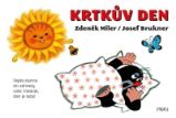 Krtkův den - Zdeněk Miler,Josef Brukner - Pohádky Zdeňka Milera Krtkův den