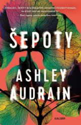Šepoty - Ashley Audrain - Thrillery Šepoty