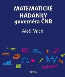 Matematické hádanky guvernéra ČNB Matematické hádanky guvernéra ČNB