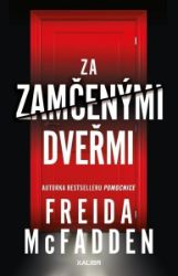 Za zamčenými dveřmi - Freida McFadden - Thrillery Za zamčenými dveřmi
