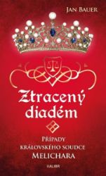 Ztracený diadém - Případy královského soudce Melichara Ztracený diadém - Případy královského soudce Melichara
