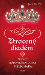 Ztracený diadém - Případy královského soudce Melichara Ztracený diadém - Případy královského soudce Melichara