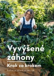 Vyvýšené záhony - krok za krokem - Anja Klein - Životní prostředí a ekologie Vyvýšené záhony - krok za krokem