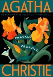 Prasklé zrcadlo - Agatha Christie - Psychologie Kniha inspirace
