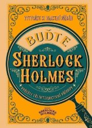 Buďte Sherlock Holmes - Richard Wolfrik Galland - Křížovky Buďte Sherlock Holmes