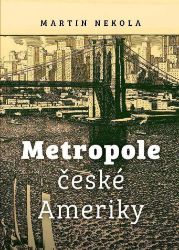 Metropole české Ameriky Metropole české Ameriky
