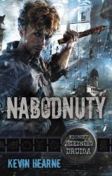Nabodnutý - Kevin Hearne - Světová fantasy Nabodnutý