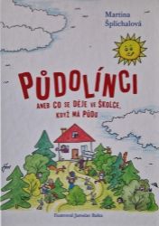 Půdolínci aneb Co se děje ve školce, když má půdu Půdolínci aneb Co se děje ve školce, když má půdu
