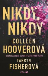 Nikdy, nikdy - Colleen Hooverová,Tarryn Fisher - Young Adult Nikdy, nikdy
