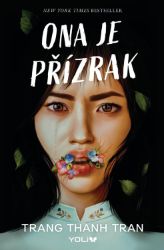 Ona je přízrak - Trang Thanh Tran - Young Adult Ona je přízrak