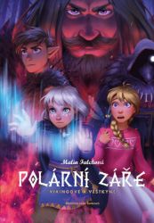 Polární záře: Vikingové a věštkyně Polární záře: Vikingové a věštkyně