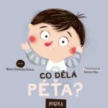 Co dělá Péťa? - Marta Galewska-Kustra,Joanna Klos - Leporela Péťa Co dělá Péťa?