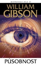 Působnost - William Gibson - Sci-fi Působnost
