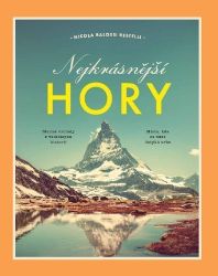 Nejkrásnější hory - Nicola Balossi Restelli - Cestopisy a reportáže Nejkrásnější hory
