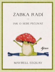 Žabka radí – Jak o sebe pečovat Žabka radí – Jak o sebe pečovat
