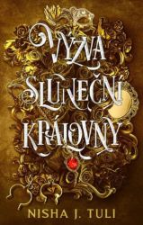 Výzva sluneční královny - Nisha J. Tuli - Young Adult Výzva sluneční královny