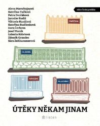 Útěky někam jinam - Alena Mornštajnová,Zdeněk Grmolec,Michaela Klevisová,Josef Moník,Petra Dvořáková,Lidmila Kábrtová,Viktorie Hanišová,Jaroslav Rudiš,Kateřina Rudčenková,Kateřina Tučková,Dora Čechova,kolektiv autorů - Česká a slovenská beletrie Útěky někam jinam