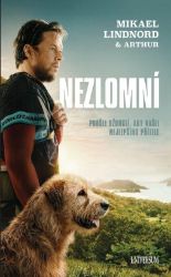 Nezlomní: Prošli džunglí, aby našli nejlepšího přítele - Mikael Lindnord - Chovatelství Nezlomní: Prošli džunglí, aby našli nejlepšího přítele