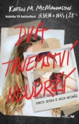 Dva tajemství neudrží Dva tajemství neudrží