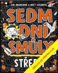 Sedm dní smůly: Středa - Eva Amores,Matt Cosgrove - Komiksy pro děti Sedm dní smůly: Středa