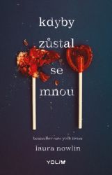 Kdyby zůstal se mnou - Laura Nowlin - Young Adult Kdyby zůstal se mnou
