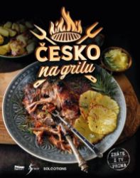 Česko na grilu - Kuchařky a nápoje Česko na grilu