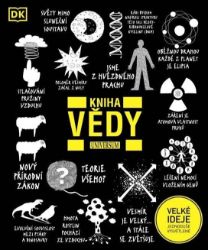 Kniha vědy - John Farndon,Steve Parker,Giles Sparrow,Adam Hart-Davis,Penny Johnson,Douglas Palmer,Dan Green,Derek Harvey - Příprava k maturitě Kniha vědy